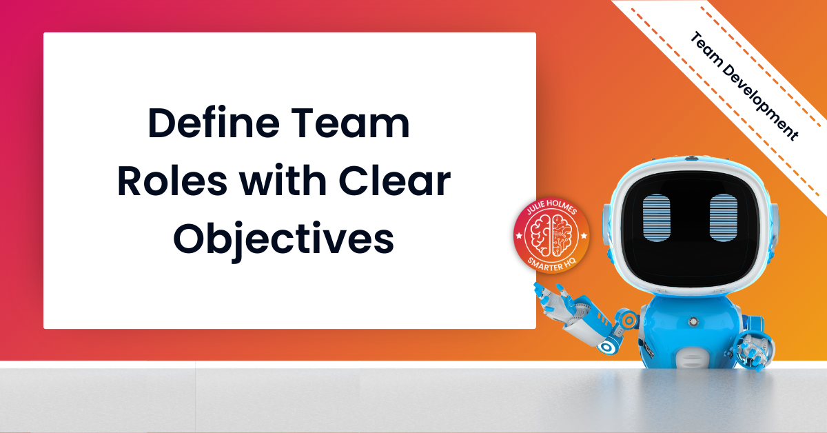 Team roles and objectives
