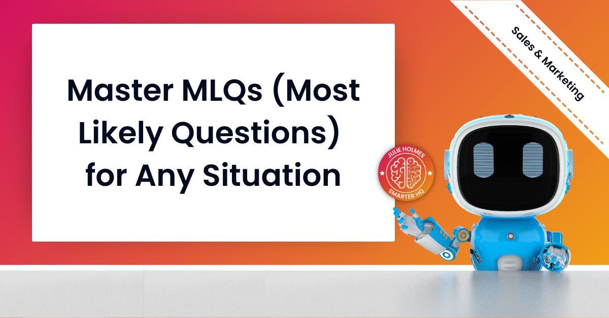 Master MLQs (Most Likely Questions) for Any Situation