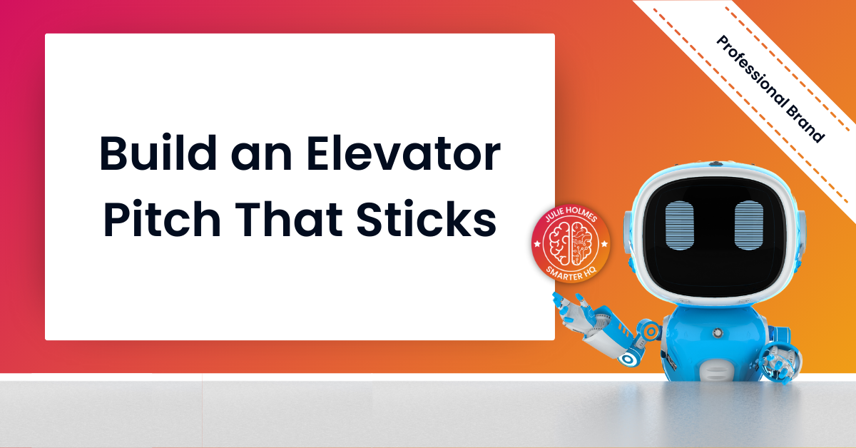 Build an Elevator Pitch That Sticks