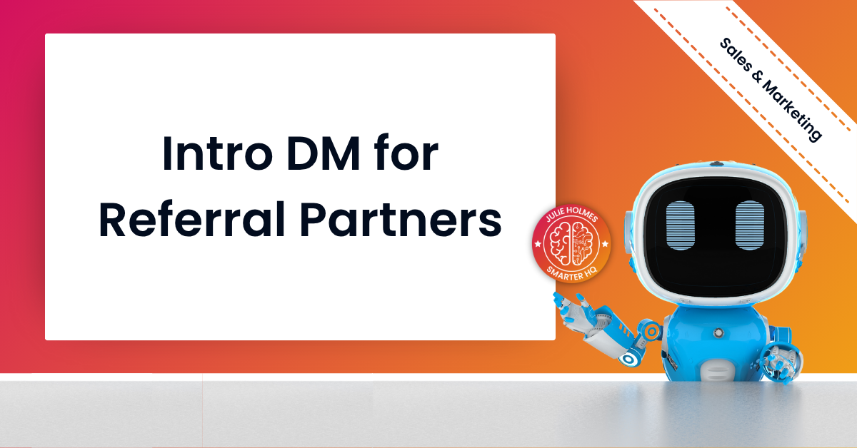 Text graphic that reads “Intro DM for Referral Partners.”
